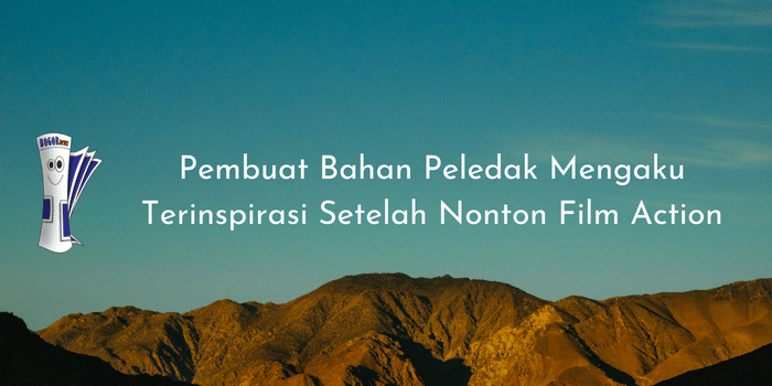 Pembuat Bahan Peledak Mengaku Terinspirasi Setelah Nonton Film Action