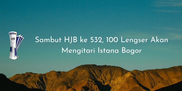 Sambut HJB ke 532, 100 Lengser Akan Mengitari Istana Bogor