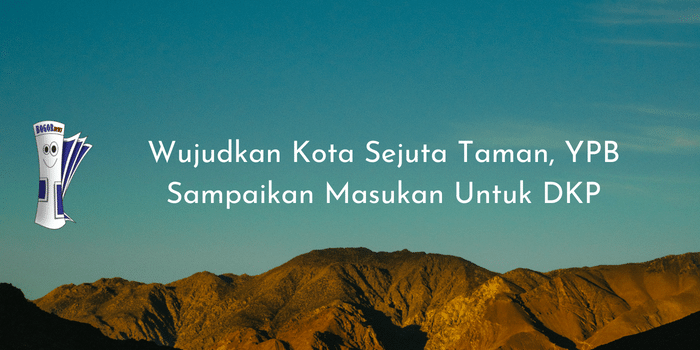 Wujudkan Kota Sejuta Taman, YPB Sampaikan Masukan Untuk DKP