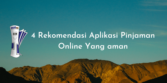 4 Rekomendasi Aplikasi Pinjaman Online Yang aman