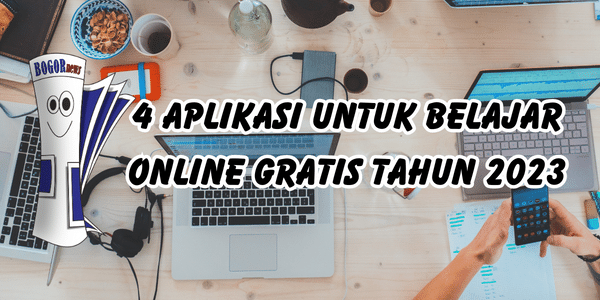 4 Aplikasi untuk Belajar Online Gratis tahun 2023