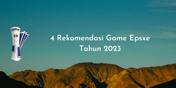 4 Rekomendasi Game Epsxe Tahun 2023