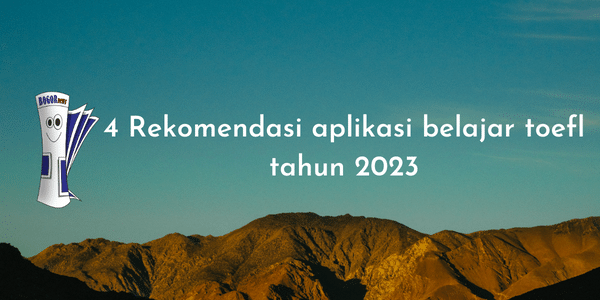 4 Rekomendasi aplikasi belajar toefl tahun 2023