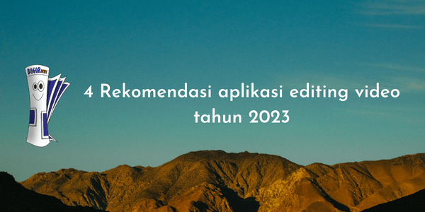 4 Rekomendasi aplikasi editing video tahun 2023