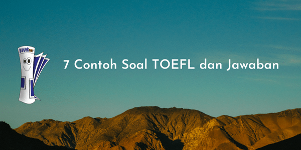 7 Contoh Soal TOEFL dan Jawaban