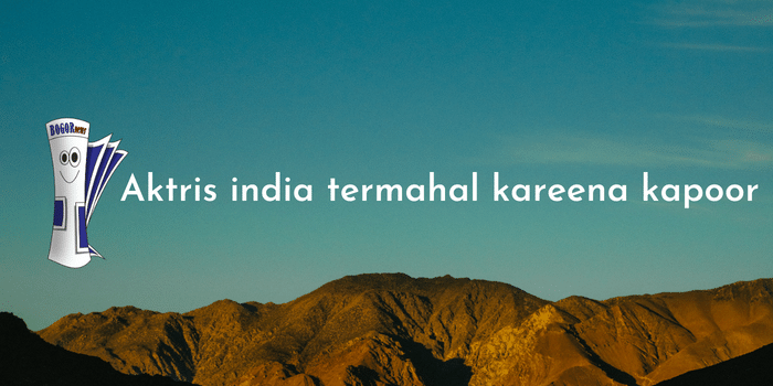 Aktris india termahal kareena kapoor