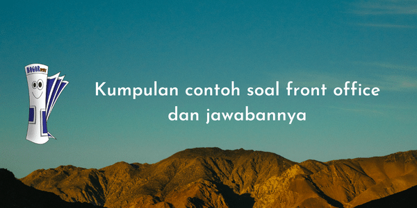Kumpulan contoh soal front office dan jawabannya