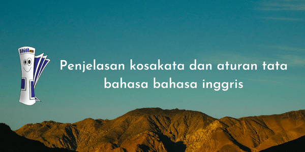 Penjelasan kosakata dan aturan tata bahasa bahasa inggris