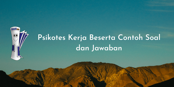 Psikotes Kerja Beserta Contoh Soal dan Jawaban