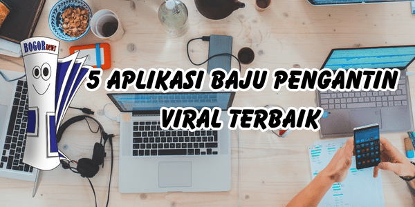 5 Aplikasi Baju Pengantin Viral Terbaik